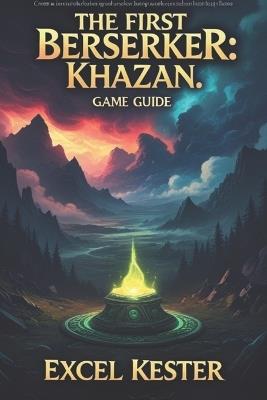 The First Berserker: Khazan: Mastering the Path of Vengeance - Excel Kester - cover