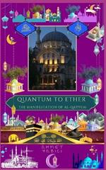Quantum to Ether: The Manifestation of Al-Qayyum