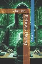 Echoes Rising: Vital Lies
