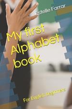 My first Alphabet book: For English beginners