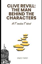 Clive Revill: The Man Behind the Characters: A Timeless Talent