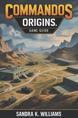 Commandos Origins - Sandra K Williams - cover