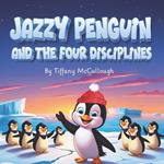 Jazzy Penguin and the Four Disciplines