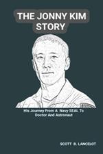 The Jonny Kim Story: His Journey From A Navy SEAL To Doctor And Astronaut