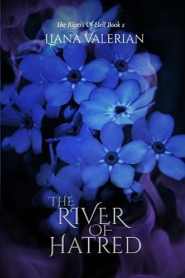 The River of Hatred: The Rivers of Hell 2 - Liana Valerian - cover
