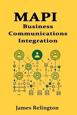 MAPI: Business Communications Integration - James Relington - cover