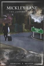 Mickley Lane: The Journey Home