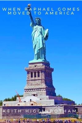 When Raphael Gomes Moved to America and Other Poems - Keith Higginbotham - cover