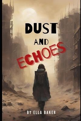 Dust and Echoes - Ella Baker - cover