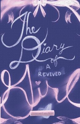 The Diary of a Revived Girl - Chikadí Muñoz - cover