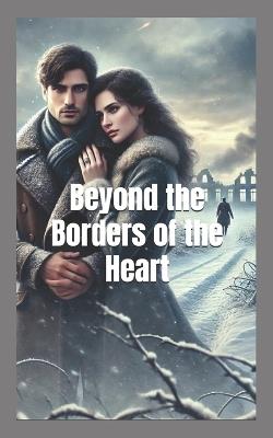 Beyond the Borders of the Heart - Mauro Tommaso de Candia - cover