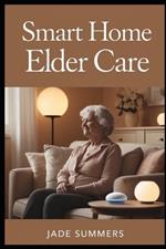 Smart Home Elder Care