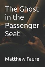 The Ghost in the Passenger Seat