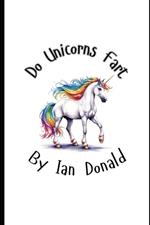 Do Unicorns Fart?