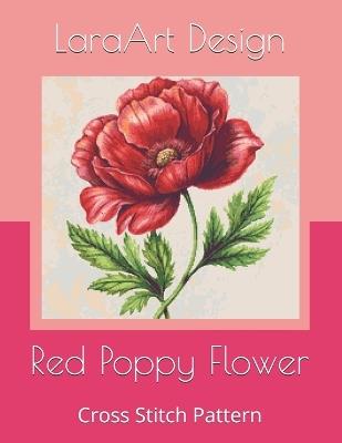 Red Poppy Flower: Cross Stitch Pattern - Laraart Design - cover