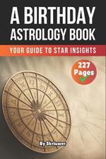 Book of Birthday Astrology: Your Guide to Star Insights