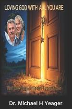 Loving God with All You Are: The Key That Unlocks Every Door