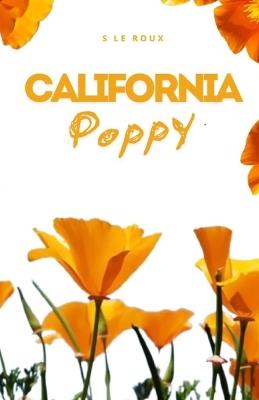 California Poppy - S Le Roux - cover
