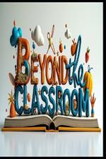 Beyond the Classroom: Transforming Higher and Continuing Education