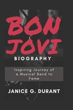 Bon Jovi Biography: Inspiring Journey of a Musical Band to Fame