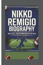 Nikko Remigio: Speed, Skill, and Determination on the Field