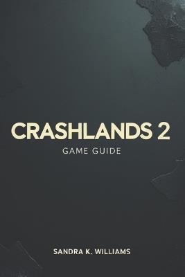 Crashlands 2 - Sandra K Williams - cover