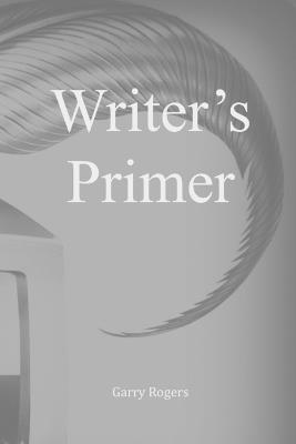 Writer's Primer - Garry Rogers - cover
