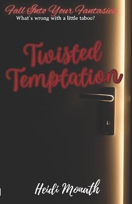Twisted Temptation - Heidi Monath - cover