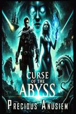 Curse of the Abyss: A Cursed Sorceress, a Broken Diver, and a Love That Could Drown the World