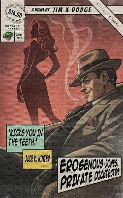 Erogenous Jones: Private Dicktective - Jim X Dodge - cover