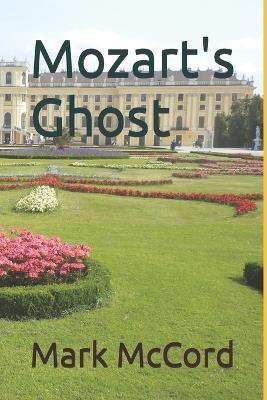 Mozart's Ghost - Mark McCord - cover