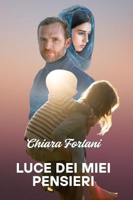 Luce dei miei pensieri - Chiara Forlani - cover