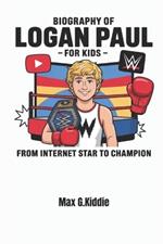 Biography of Logan Paul for kids: From internet star to champion