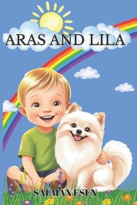 Aras and Lila: Family and Animal Love - Salman Esen - cover