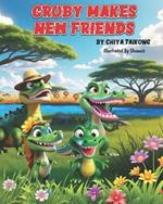 Croby Makes New Friends: Croby's Adventures in the African Savannah
