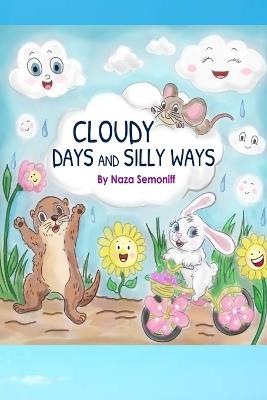 Cloudy Days and Silly Ways - Naza Semoniff - cover
