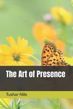 The Art of Presence: An Introduction to Mindfulness