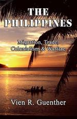 The Philippines: Migration, Trade, Colonialism & Warfare