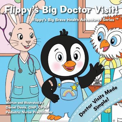 Flippy's Big Doctor Visit - Daniel Davis - cover