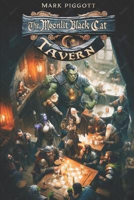 The Moonlit Black Cat Tavern - Mark Piggott - cover