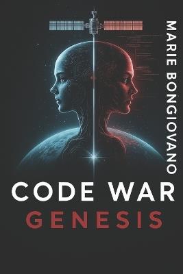 Code War: Genesis - Marie Bongiovano - cover