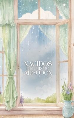 Nacidos del mismo algodón - Mailyn - - cover