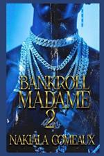 Bankroll Madame 2