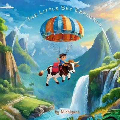 The Little Sky Explorer: A Journey Beyond the Clouds with Reyk and Moo Moo - Michiguna - cover