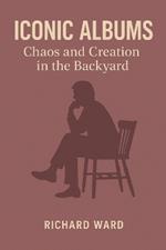 Iconic Albums - Paul McCartney - Chaos and Creation in the Backyard