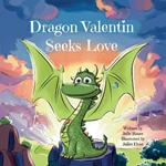 Dragon Valentin Seeks Love