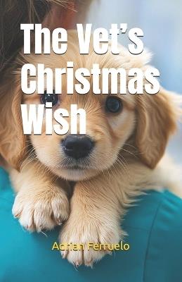 The Vet's Christmas Wish - Adrian Ferruelo - cover