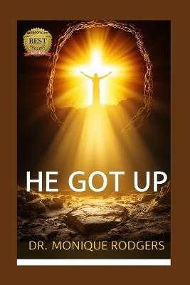 He Got Up - Monique Rodgers - cover