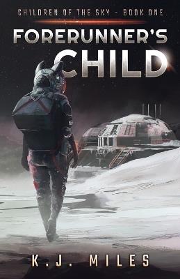 Forerunner's Child - K J Miles - cover