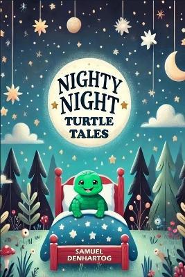 Nighty Night Turtle Tales - Samuel Denhartog - cover